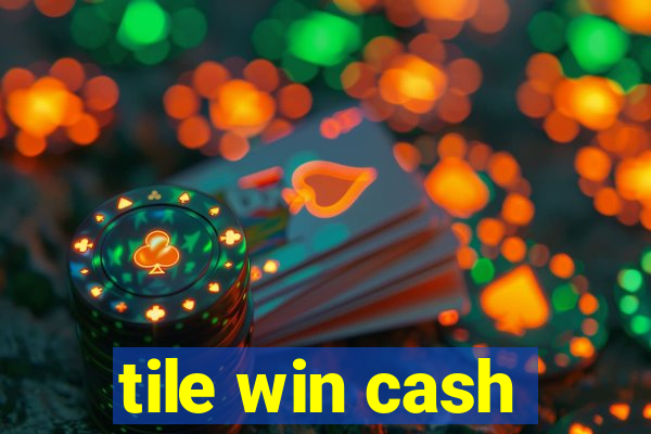 tile win cash